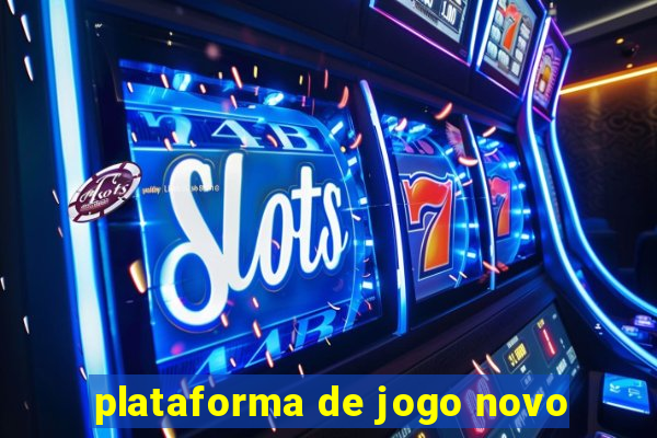 plataforma de jogo novo